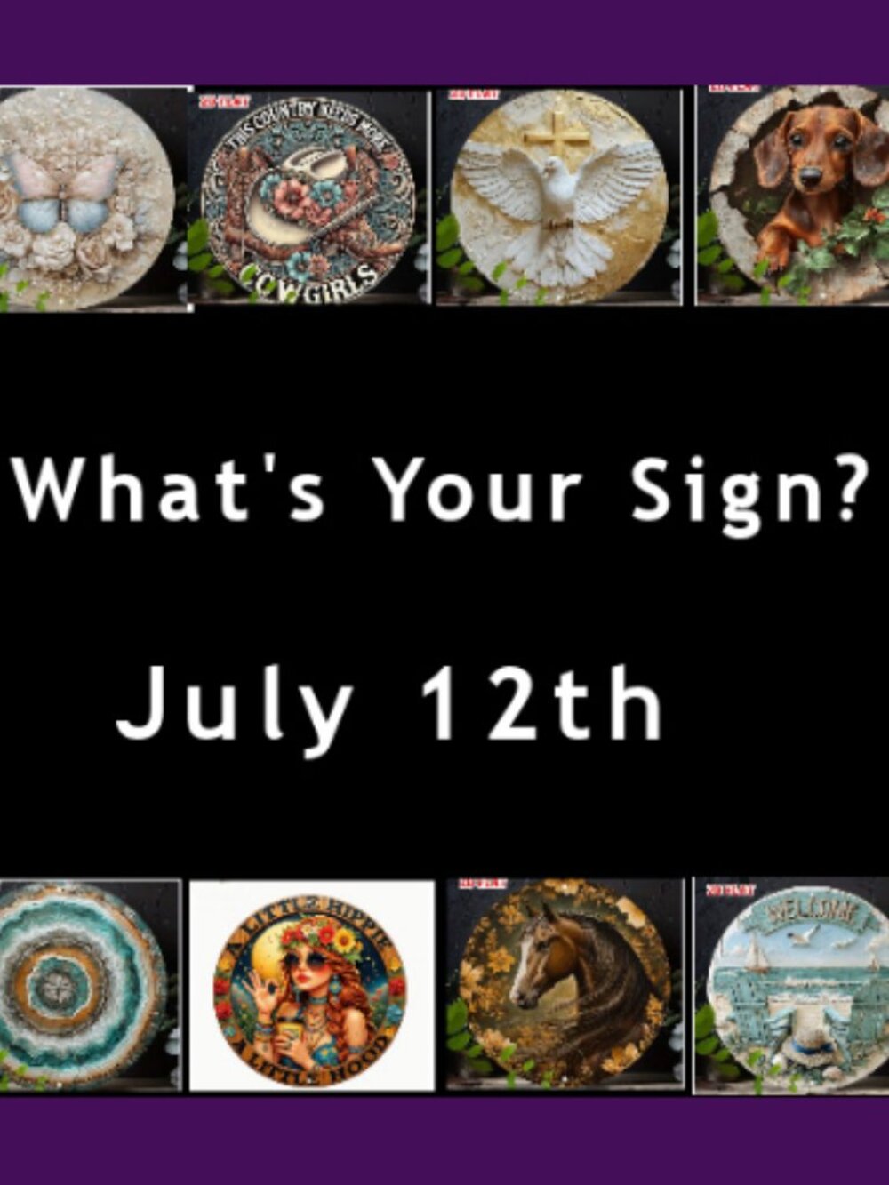 TONIGHT!!! WHAT'S YOUR SIGN?...JULY 12